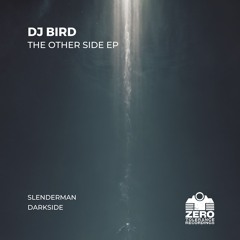 PREMIERE: Dj Bird - Slenderman (Original Mix) [Zero Tolerance Recordings]