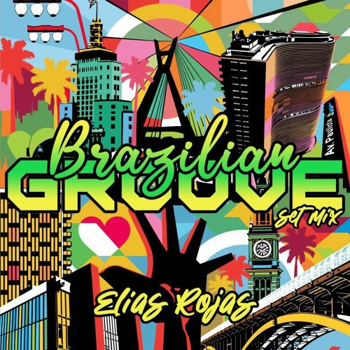 Stream Elias Rojas Brazilian Groove Set Mix By Elias Rojas Listen Online For Free On Soundcloud