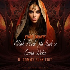 Ehab Tawfik - Allah Aleik Ya Sidi X Ouria Deka (DJ Tommy Funk Edit)