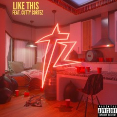 Like This (feat. Cutty Cortez)