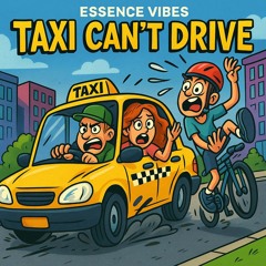 Taxi Can't Drive