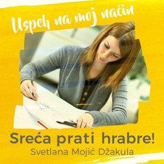 09 Uspeh na moj način | Svetlana Mojić Džakula