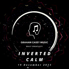 19 Dec 25 Inverted Calm