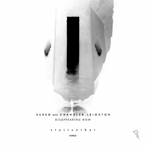 Nurko - Disappearing Now (feat. Chandler) [Static Ether Remix]