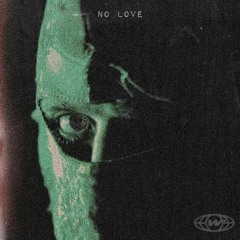 No Love