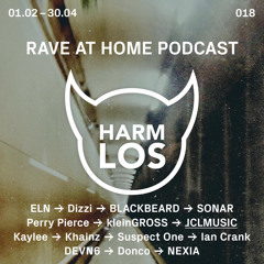 JLCMUSIC - RAVE AT HOME PODCAST 018