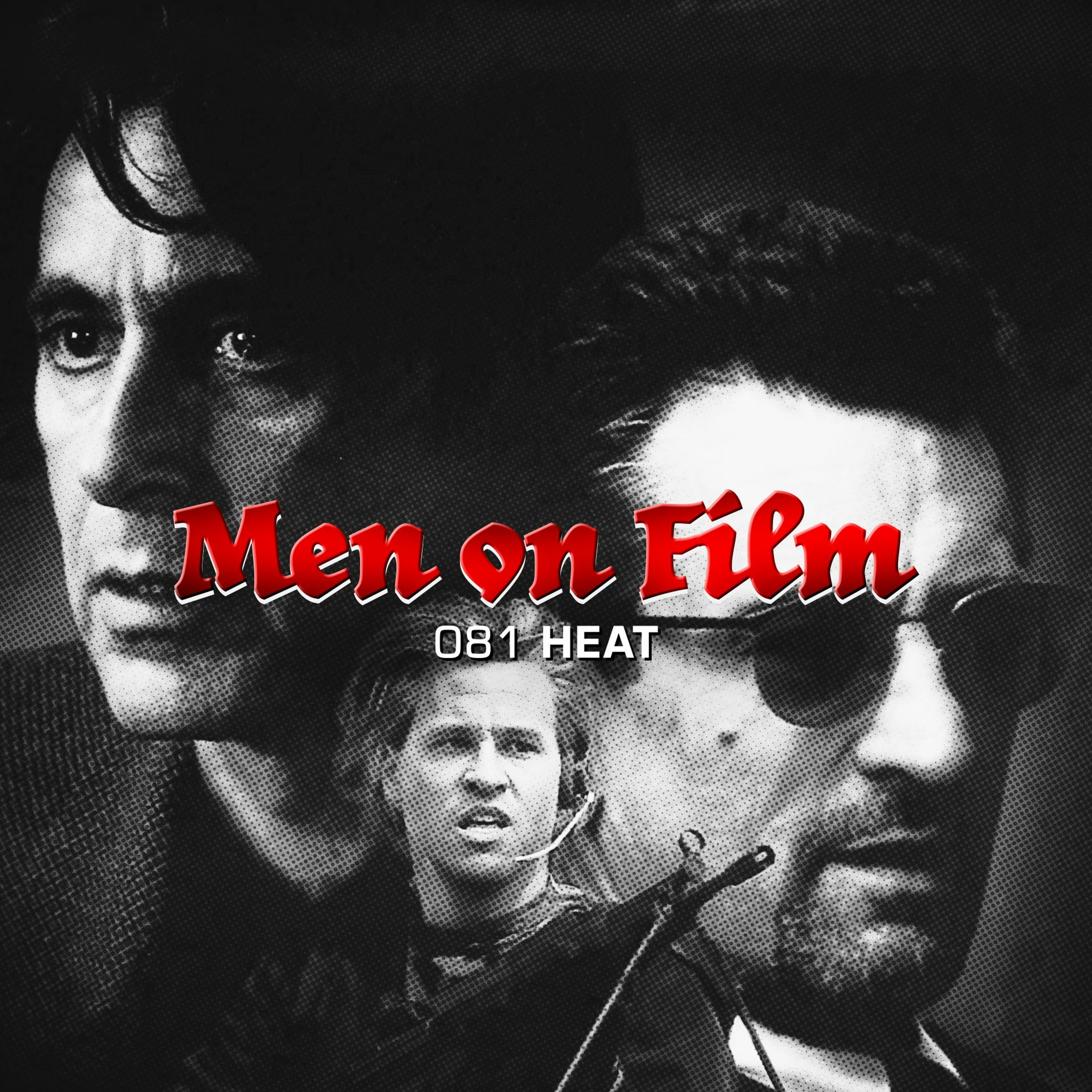 081 - Heat (1995) Bank Robberies & Friendship #4 | The Action Is The Juice episode artwork