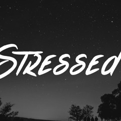 Stressed Out