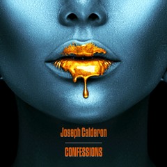Joseph Calderon - Confessions Prod. By Neo
