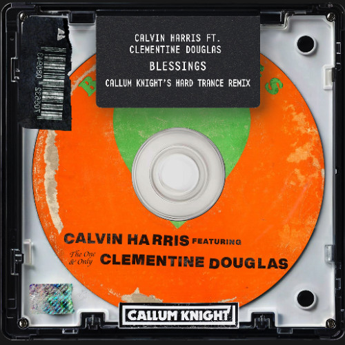 Calvin Harris feat. Clementine Douglas - Blessings (Callum Knight's Hard Trance Remix)