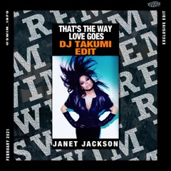 That's The Way Love Goes (DJ TAKUMI EDIT) - Janet Jackson