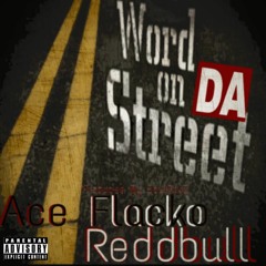 Word On Da Street Feat Ace Flacko Prod By SoulRaxZ