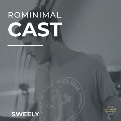 RominimalCast029: Sweely (Live_Act)