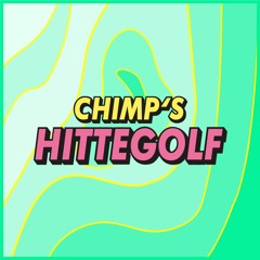 CHIMP's HITTEGOLF: 5 JAAR CHIMP Hosted by. JOOZ