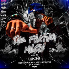 THE FOKING MUSIC - MIXED BY (DJ THI4GO)