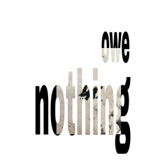 OWE NOTHING (Prod.toonskhool)