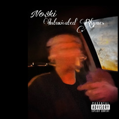 No$ki-Intoxicated rhymes (Prod by ynxxet)