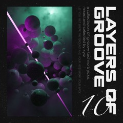 Layers Of Groove 10