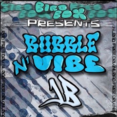 JB - Bubble & Vibe  (FREE DOWNLOAD)