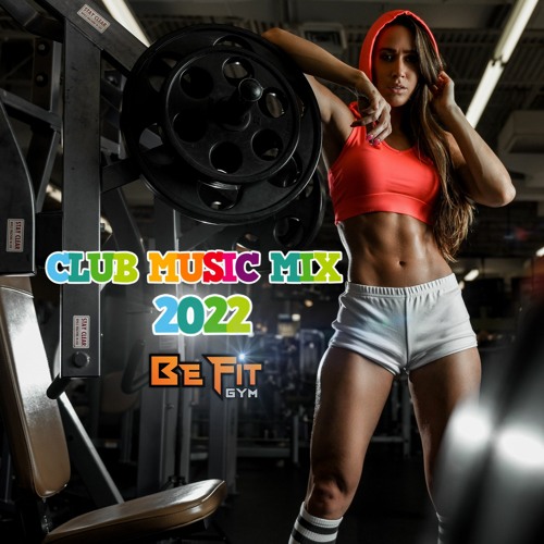 Stream CLUB MUSIC MIX 2022 Best Mashup & Remixes Of Popular Songs by BE FIT  GYM | Listen online for free on SoundCloud