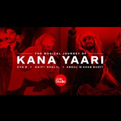 Kana Yaari Coke Studio Season 14 | Kaifi Khalil x Eva B x Abdul Wahab Bugti