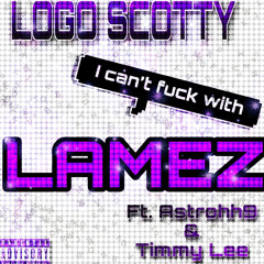 LAMEZ (feat. Astrohh9 & Timmy.Lee)