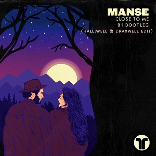 Manse - Close To Me (B1 Bootleg)(Halliwell & Draxwell Edit) *FREE DOWNLOAD