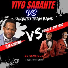 YIYO SARANTE VS CUIQUITO TEAM BAND DJ SENCILLO MIX