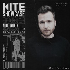 KITE Showcase - AUDIONOBLE [TXKT015]