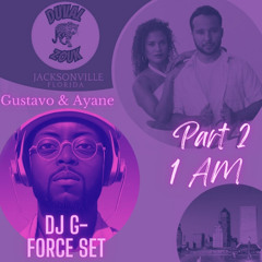 Gustavo & Ayane Weekender DJ G-Force Set Part 2 (1AM SET)