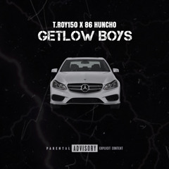 GetLow Boys X 86 Huncho