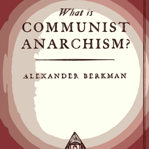 What Is Communist Anarchism Alexander Berkham Audiobook Online