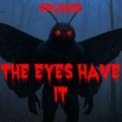 Epilogue - The Eyes Have It