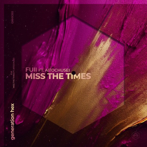 fuii - Miss The Times (ft. Aizu)