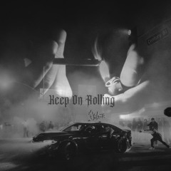 XWAY & BWAY (Keep Øn Rolling)