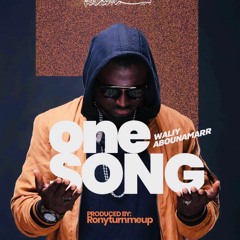 WALIY Abounamarr- ONE SONG (Prod by ronyturnup)