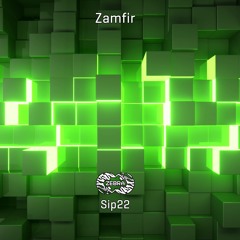 Zamfir - Sip22 • Zebra Rec. [ZBREP014] • 2022 (snippet)