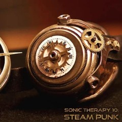 Sonic Therapy 10: Steam Punk - 05.11.24