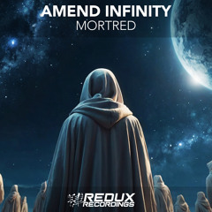 Amend Infinity - Mortred (Extended Mix)