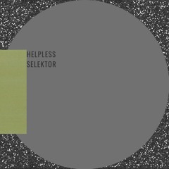 Helpless Selektor - Sek Remix