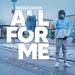 Ren Stunner - All For Me