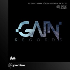 Premiere: Federico Sferra & Jurgen Degener - Face Off (Nico Cabeza Remix)- Gain Records