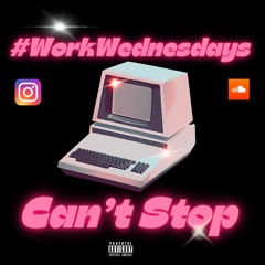 Work Wednesday - Season 6 - Ep.4 - Cant Stop