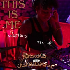 This is me Mixtape (Amapiano)