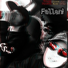 Fallen! (ft. YGN Dripmasterz & Juvie Kidd)