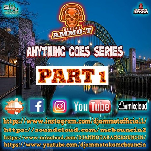 DJ AMMO - T - ANYTHING GOES SERIES PART 1