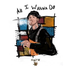 All I Wanna Do - NugLife