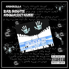 BadRoute (Prod.Brutha5ive)