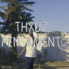 Thxuzz - Pensamento [Official audio]