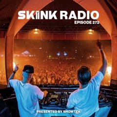 SKINK Radio 272 Presented By Showtek